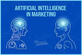 Artificial Intelligence: A Revolution in Marketing