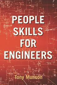 Developing People Skills for Engineers: A Strategic Asset for Innovation, Team Performance, and Leadership Growth