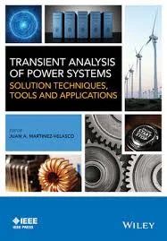Transient Analysis in Power Systems: Methods, Tools, and Applications